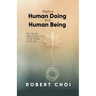 From A Human Doing To A Human Being