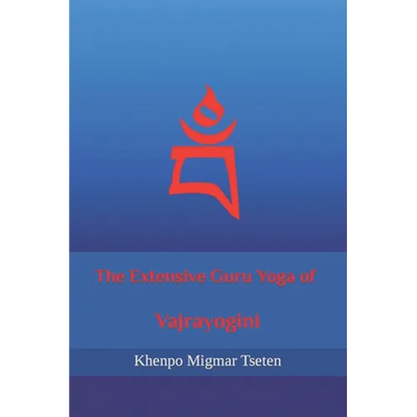 The Extensive Guru Yoga of Vajrayogini