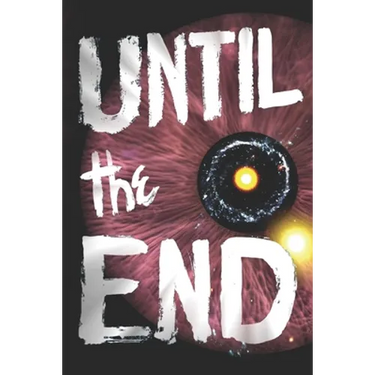 Until the End