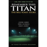 Remember This Titan: Lessons Learned from a Celebrated Coach's Journey As Told to Steve Sullivan