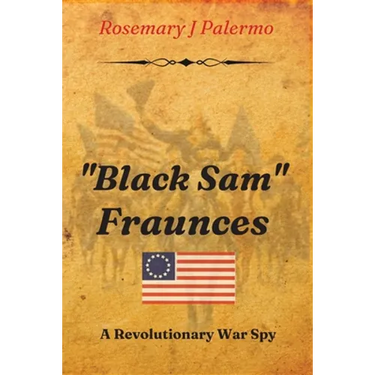 "Black Sam" Fraunces: A Revolutionary War Spy