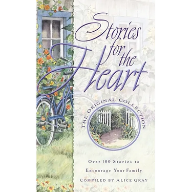 Stories for the Heart: Over 100 Stories to Encourage Your Soul