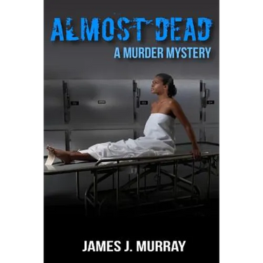Almost Dead: A Murder Mystery