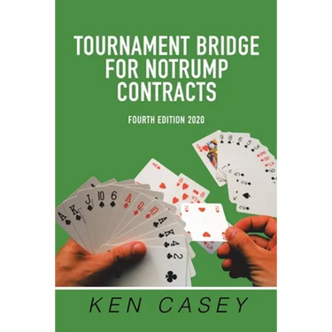 Tournament Bridge for Notrump Contracts: Fourth Edition 2020