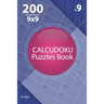 Calcudoku - 200 Master Puzzles 9x9 (Volume 9)