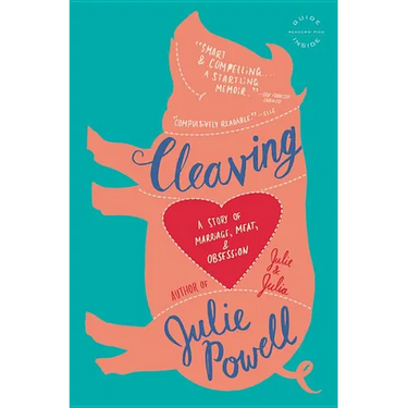Cleaving: A Story of Marriage, Meat, and Obsession