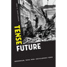 Tense Future: Modernism, Total War, Encyclopedic Form
