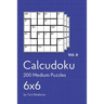 Calcudoku: 200 Medium Puzzles 6x6 vol. 6