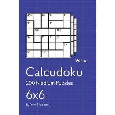 Calcudoku: 200 Medium Puzzles 6x6 vol. 6
