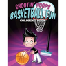 Shootin' Hoops - Basketball Fun Coloring Book