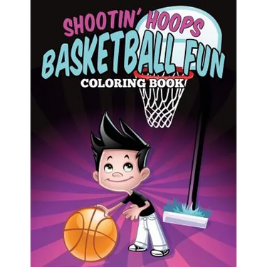 Shootin' Hoops - Basketball Fun Coloring Book