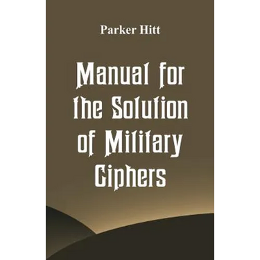 Manual for the Solution of Military Ciphers