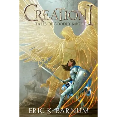 Creation I - Tales of Goodly Might
