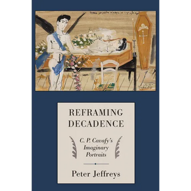 Reframing Decadence: C. P. Cavafy's Imaginary Portraits