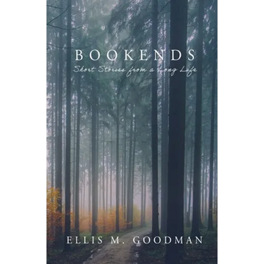 Bookends: Short Stories from a Long Life