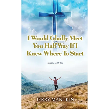 I Would Gladly Meet You Half Way If I Knew Where To Start: God Knows My Life
