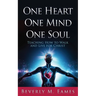 One Heart One Mind One Soul: Teaching How to Walk and Live for Christ