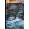 Geology And Water Resources Of The San Luis Valley, Colorado