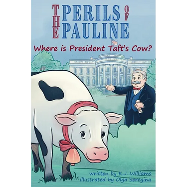 The Perils of Pauline: Where is President Taft's Cow?