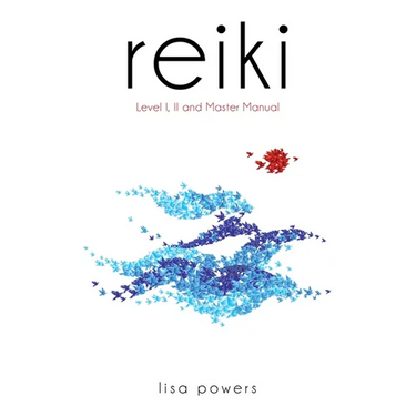 Reiki: Level I, II, Master Manual