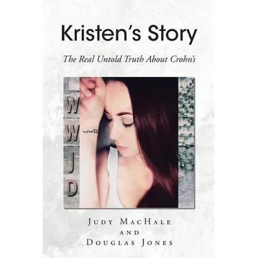 Kristen's Story: The Real Untold Truth About Crohn's