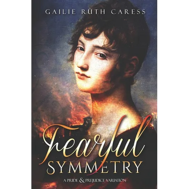 Fearful Symmetry: A Pride & Prejudice Variation