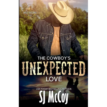 The Cowboy's Unexpected Love: Wade and Sierra
