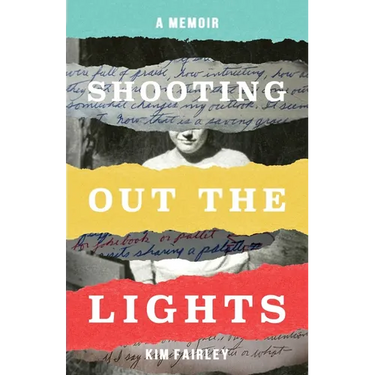 Shooting Out the Lights: A Memoir