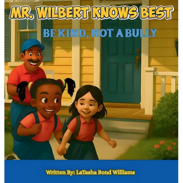 Mr. Wilbert Knows Best: Be Kind, Not a Bully