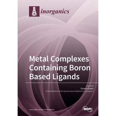 Metal Complexes Containing Boron Based Ligands