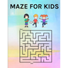 Maze for Kids: Maze Book for Toddlers 3 Years Old and Up