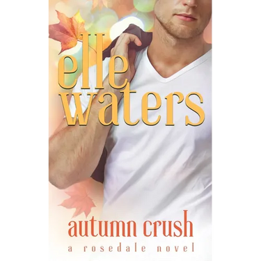 Autumn Crush: A Small Town M/M Second Chance Romance