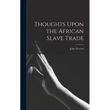 Thoughts Upon the African Slave Trade