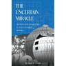 The Uncertain Miracle