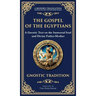The Gospel of the Egyptians: Mystical Teachings of the Eternal Light (Deluxe Hardbound Edition)