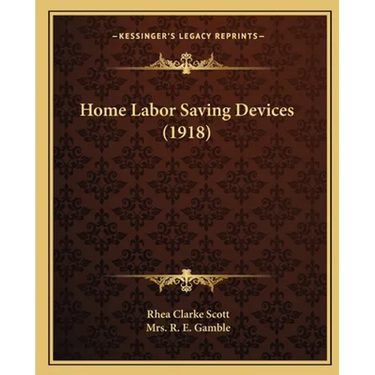 Home Labor Saving Devices (1918)