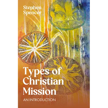 Types of Christian Mission: An Introduction