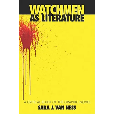 Watchmen as Literature: A Critical Study of the Graphic Novel