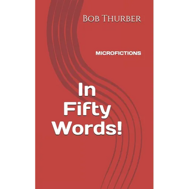 In Fifty Words!: Micro Fictions
