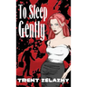 To Sleep Gently: A Novel of Psychological Horror