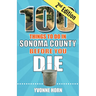 100 Things to Do in Sonoma County Before You Die, Second Edition