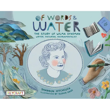 Of Words and Water: The Story of Wilma Dykeman - Writer, Historian, Environmentalist
