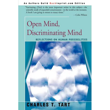 Open Mind, Discriminating Mind: Reflections on Human Possibilities