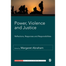 Power, Violence and Justice: Reflections, Responses and Responsibilities