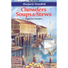 Chowders, Soups, and Stews
