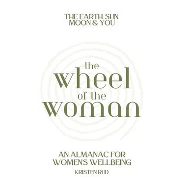 Wheel of the Woman: An Almanac for Wellbeing