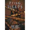 Dying Breeds