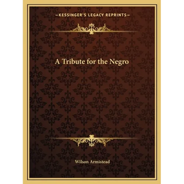 A Tribute for the Negro