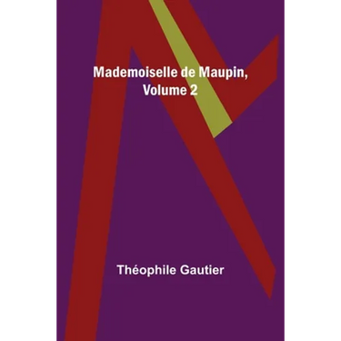 Mademoiselle de Maupin, Volume 2