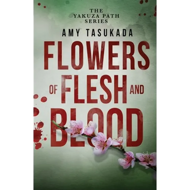 The Yakuza Path: Flowers of Flesh and Blood